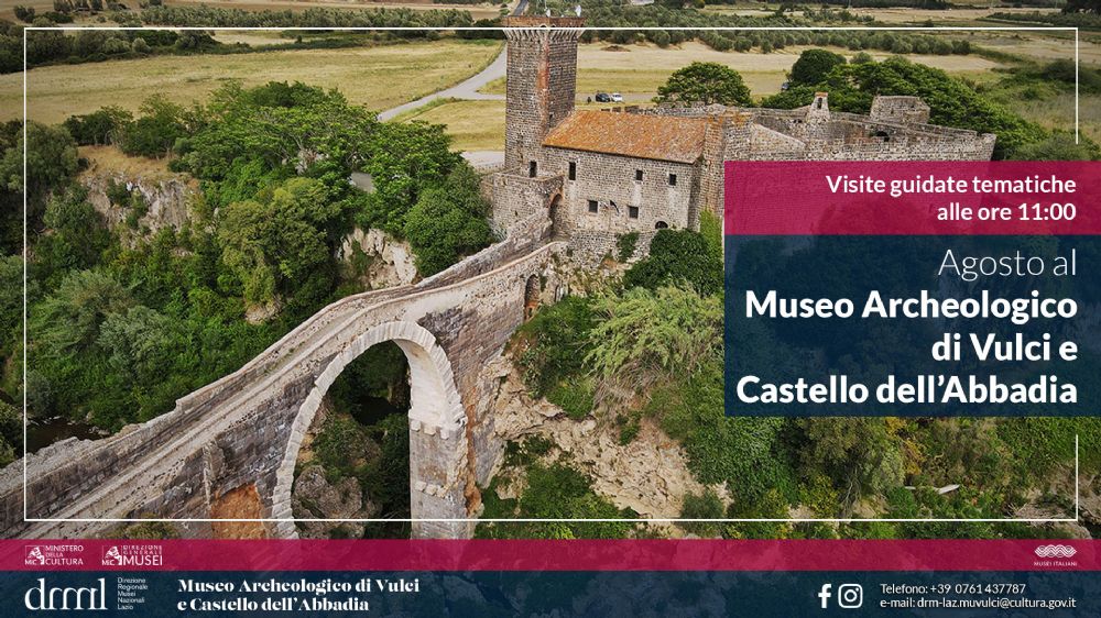 Agosto al Museo Archeologico di Vulci e al Castello dell’Abbadia, visite guidate a Roma