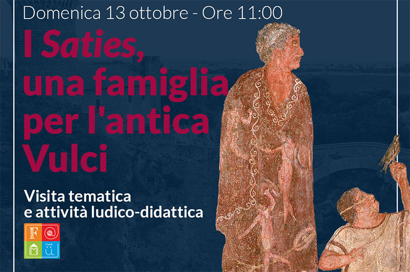 “I Saties una famiglia per l’antica Vulci” per la Giornata Nazionale delle Famiglie al Museo