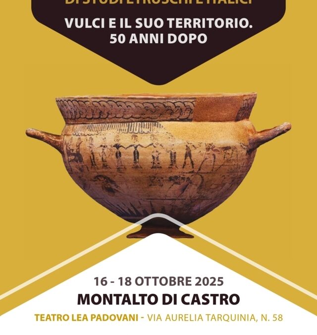 XXXI Convegno di Studi Etruschi e Italici 2025 “Vulci e il suo territorio. 50 anni dopo”