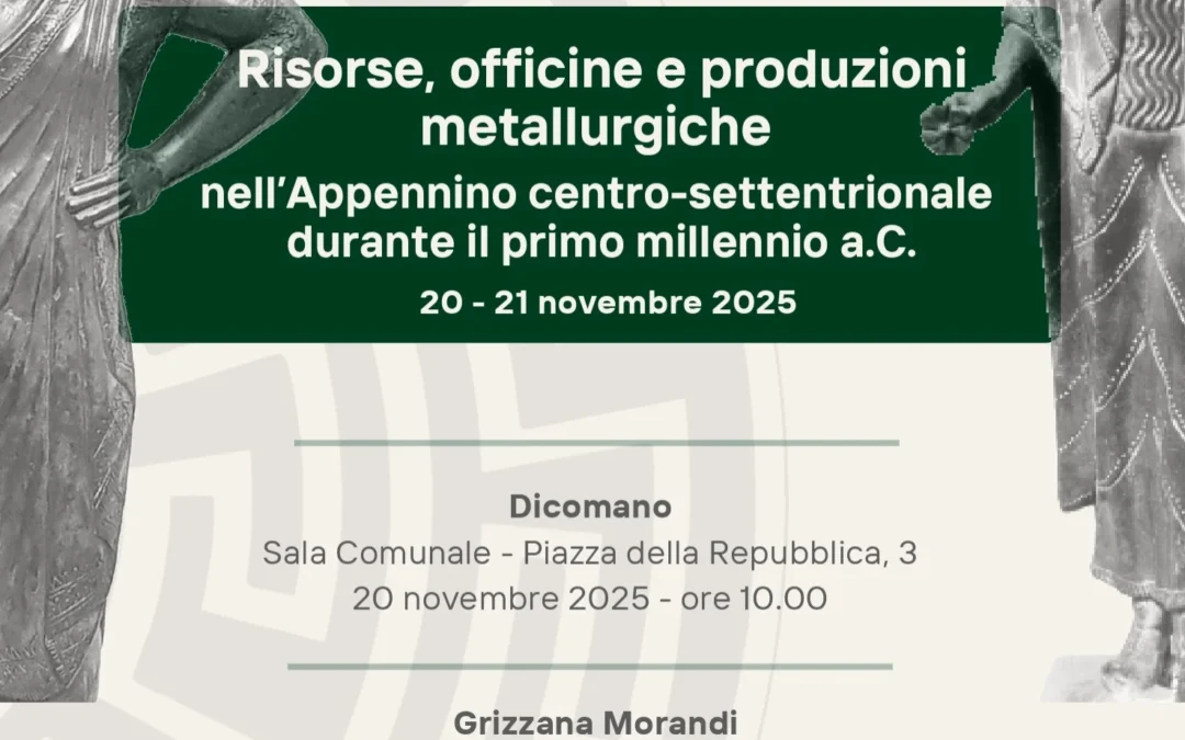 A Dicomano e Grizzana Morandi la metallurgia dell’Etruria Settentrionale