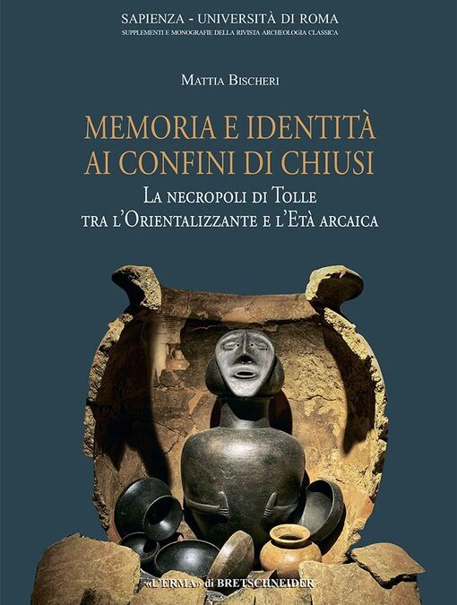 Memoria e identità ai confini di Chiusi: la necropoli di Tolle raccontata da Mattia Bischeri