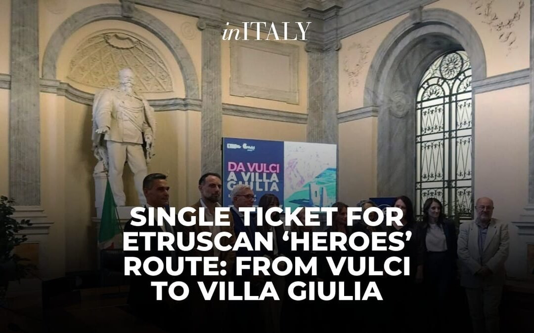 Single ticket for Etruscan ‘Heroes’ Route: from Vulci to Villa Giulia